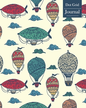 Dot Grid Journal: Notebook Planner with Vintage Hot Air Balloons Themed Cover Design