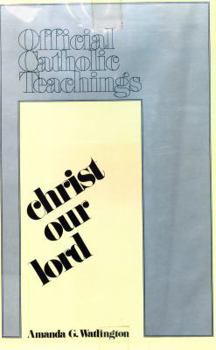Hardcover Christ our Lord (Official Catholic teachings) Book