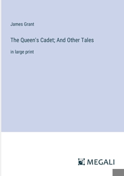 Paperback The Queen's Cadet; And Other Tales: in large print Book