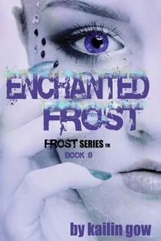 Enchanted Frost - Book  of the Bitter Frost Series