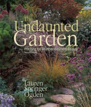 Paperback The Undaunted Garden: Planting for Weather-Resilient Beauty Book