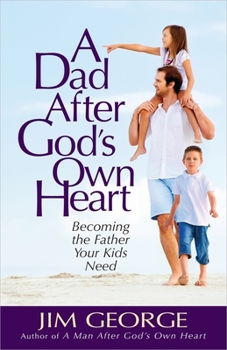 Paperback A Dad After God's Own Heart Book