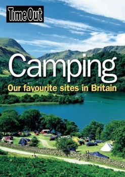 Paperback Time Out Camping: Our Favourite Sites in Britain Book