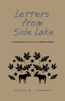Paperback Letters from Side Lake: A Chronicle of Life in the North Woods Book