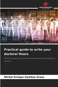 Paperback Practical guide to write your doctoral thesis Book