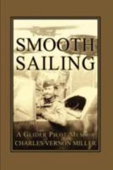 Paperback Smooth Sailing, a Glider Pilot Memoir Book