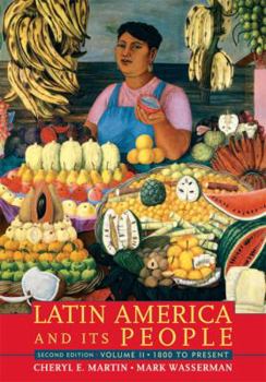 Paperback Latin America and Its People, Volume 2: 1800 to Present Book