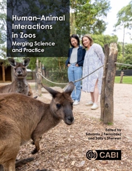 Hardcover Human-Animal Interactions in Zoos: Integrating Science and Practice Book