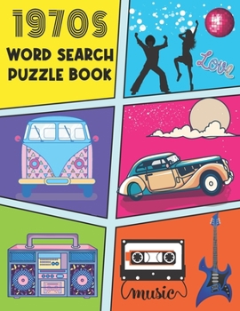Paperback 1970s Word Search Puzzle Book: 119 Large Print Fun And Easy Puzzles For Adults Themed Around The 70s Book