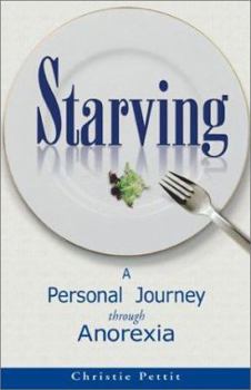Paperback Starving: A Personal Journey Through Anorexia Book