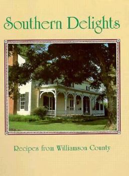 Paperback Southern Delights: Recipes from Williamson County Book