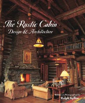 Hardcover The Rustic Cabin: Design & Architecture Book