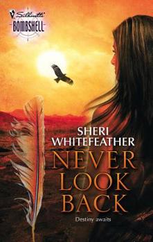 Never Look Back (Silhouette Bombshell) - Book #3 of the Whirlwind Sisters