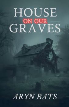 Paperback House on our Graves Book