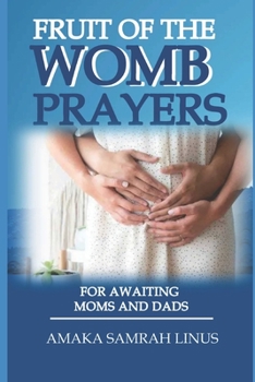 Paperback Fruit of the Womb. Prayers: For Awaiting mom's and Dads [Large Print] Book