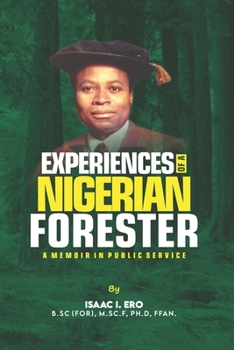Paperback Experiences of a Nigerian Forester: A Memoir in Public Service Book