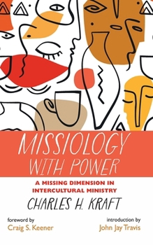 Paperback Missiology with Power: A Missing Dimension in Intercultural Ministry Book