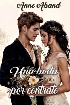 Una boda por contrato: (Romántica contemporánea) (Spanish Edition)