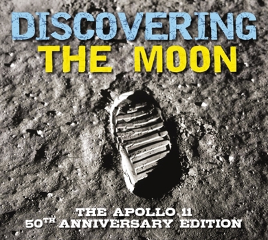 Hardcover Discovering the Moon: The Apollo 11 50th Anniversary Edition Book