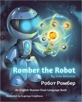 Paperback Romber the Robot: An English-Russian Dual-Language Book