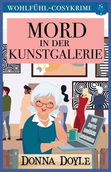 A Colorful Case of Stolen Art At The Gallery: LARGE PRINT EDITION (An Emily Cherry Cozy Mystery LARGE PRINT EDITION)