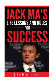 Paperback Jack Ma's Life Lessons and Rules for Success Book