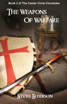 Paperback The Weapons of Warfare: The Center Circle Chronicles Book