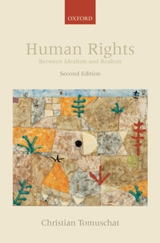 Hardcover Human Rights: Between Idealism and Realism Book