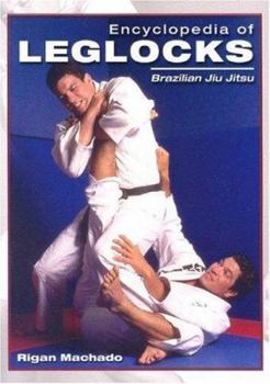 Paperback Encyclopedia of Leglocks: Brazilian Jiu Jitsu Book