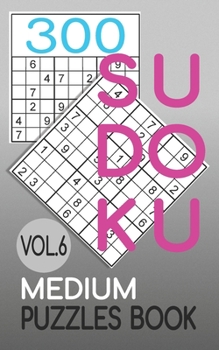 Paperback 300 Sudoku Medium Puzzles Book Vol.6: Sudoku medium book, puzzles for adults 300 puzzles Book