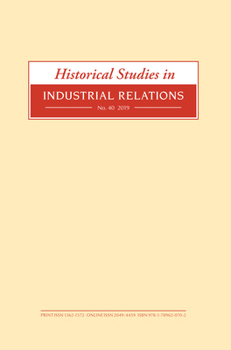 Paperback Historical Studies in Industrial Relations, Volume 40 2019 Book