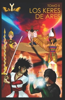 Paperback Elyon - Dioses entre nosotros - Tomo II: Los Keres de Ares [Spanish] Book
