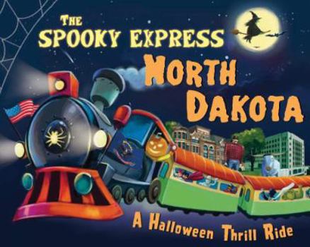 Hardcover The Spooky Express North Dakota Book