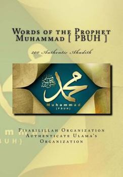 Paperback Words of the Prophet Muhammad [ PBUH ]: 200 Authentic Ahadith Book
