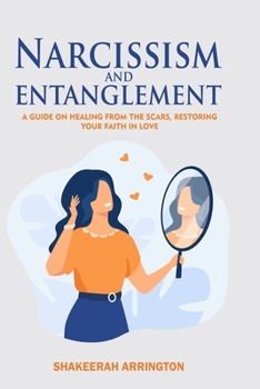 Paperback Narcissism and Entanglement: Healing from Narcissistic abuse Book