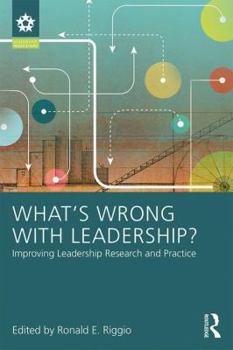 Paperback What's Wrong With Leadership?: Improving Leadership Research and Practice Book