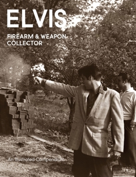 Paperback Elvis Firearms & Weapon Collector Book