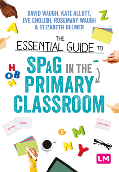 Hardcover The Essential Guide to SPaG in the Primary Classroom Book