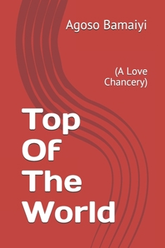Paperback Top Of The World: (A Love Chancery) Book