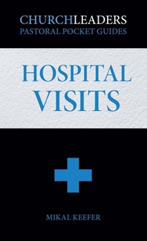 Paperback ChurchLeaders Pastoral Pocket Guides: Hospital Visits Book