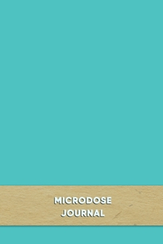 Paperback Microdose Journal: Track and organise your microdosing experience with a daily diary and goals - blue cover design Book