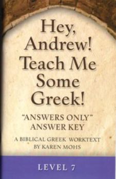 Paperback Hey, Andrew! Teach Me Some Greek! Level 7 Answers Only Answer Key Book