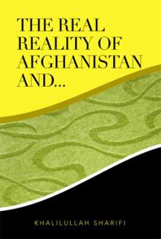 Paperback The Real Reality of Afghanistan And... Book