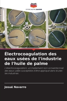 Paperback Électrocoagulation des eaux usées de l'industrie de l'huile de palme [French] Book