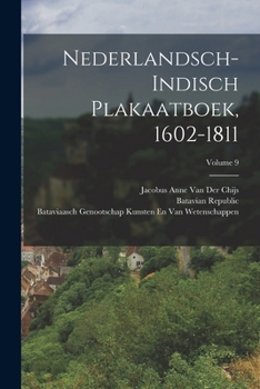 Paperback Nederlandsch-Indisch Plakaatboek, 1602-1811; Volume 9 [Dutch] Book