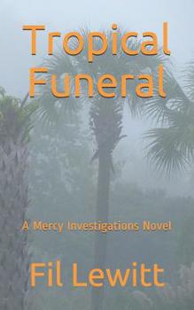 Paperback Tropical Funeral: A Mercy Investigations Novel Book