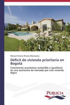 Paperback Déficit de vivienda prioritaria en Bogotá [Spanish] Book