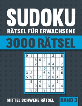 Paperback 3000 Sudoku Rätsel für Erwachsene: Großes Sudoku Buch mit 3000 mittel schweren Rätseln mit Lösungen - Vol. 3 [German] Book