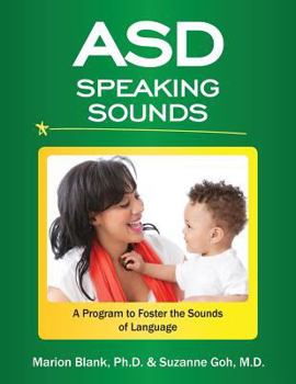 Paperback Asd Speaking Sounds: A Program to Foster the Sounds of Language Book