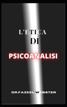 L'ETICA DELLA PSICOANALISI